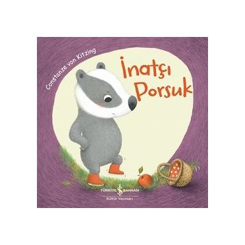 İnatçı Porsuk - İş Bankası Kültür Yayınları