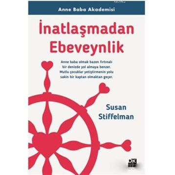 İnatlaşmadan Ebeveynlik - Susan Stiffelman