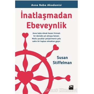 İnatlaşmadan Ebeveynlik - Susan Stiffelman