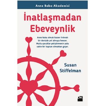 İnatlaşmadan Ebeveynlik - Susan Stiffelman