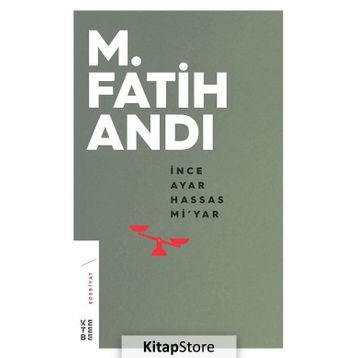 İnce Ayar Hassas Mi'yar - M. Fatih Andı