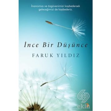 İnce Bir Düşünce - Faruk Yıldız