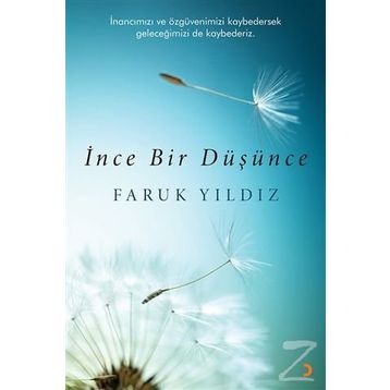 İnce Bir Düşünce - Faruk Yıldız