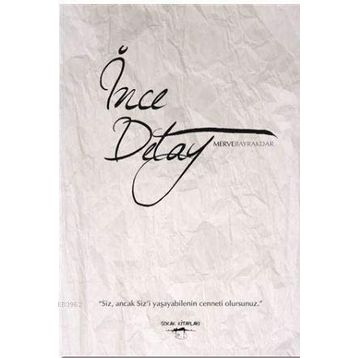 İnce Detay - Merve Bayrakdar