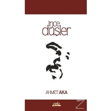 İnce Düşler - Ahmet Aka