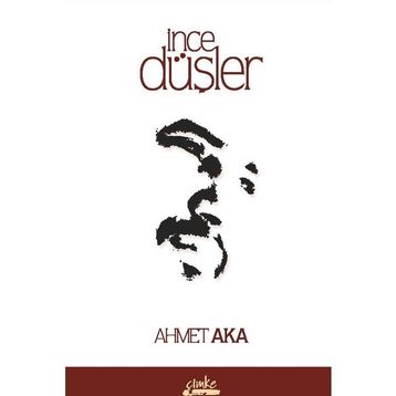 İnce Düşler - Ahmet Aka