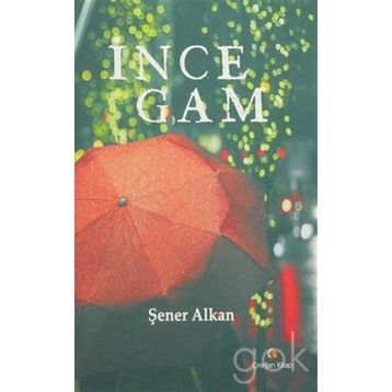 İnce Gam - Şener Alkan