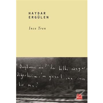 İnce Tren - Haydar Ergülen