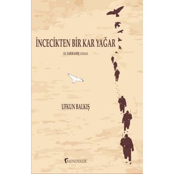 İncecikten Bir Kar Yağar - Ufkun Balkış