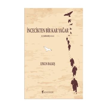 İncecikten Bir Kar Yağar - Ufkun Balkış