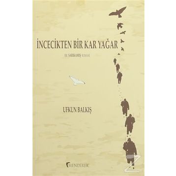 İncecikten Bir Kar Yağar - Ufkun Balkış