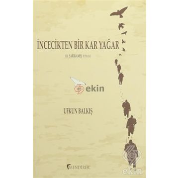 İncecikten Bir Kar Yağar - Ufkun Balkış