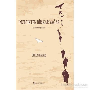 İncecikten Bir Kar Yağar - Ufkun Balkış
