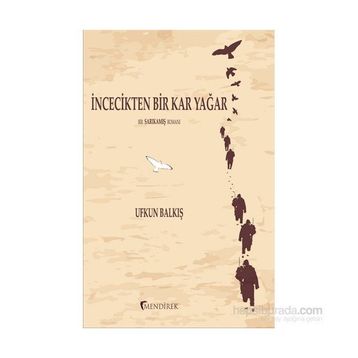 İncecikten Bir Kar Yağar - Ufkun Balkış