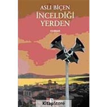 İNCELDİĞİ YERDEN - ASLI BİÇEN