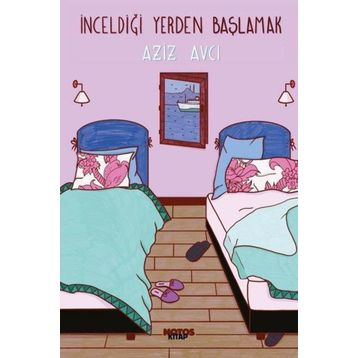 İnceldiği Yerden Başlamak - Aziz Avcı