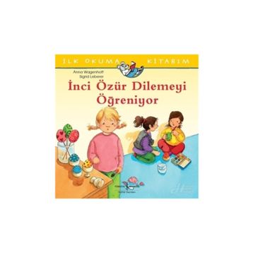 İnci Özür Dilemeyi Öğreniyor - Anna Wagenhoff