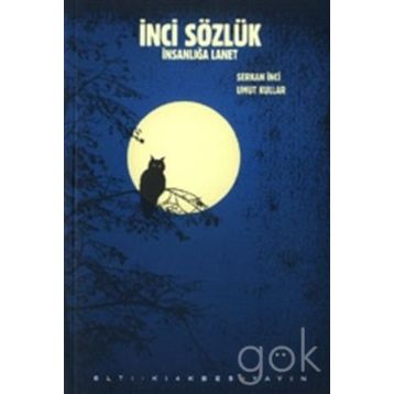 İnci Sözlük İnsanlığa Lanet - Serkan İnci Umut Kullar
