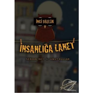 İnci Sözlük İnsanlığa Lanet - Serkan İnci Umut Kullar
