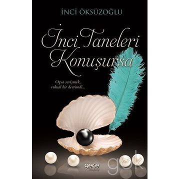 İnci Taneleri Konuşursa - İnci Öksüzoğlu