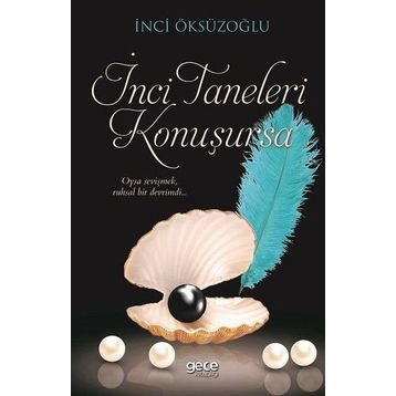 İnci Taneleri Konuşursa - İnci Öksüzoğlu