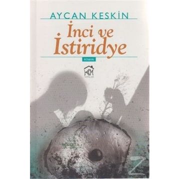 İNCİ VE İSTİRİDYE - AYCAN KESKIN