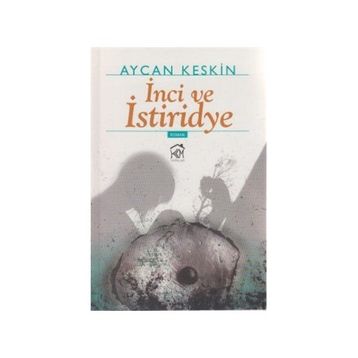 İNCİ VE İSTİRİDYE - AYCAN KESKIN