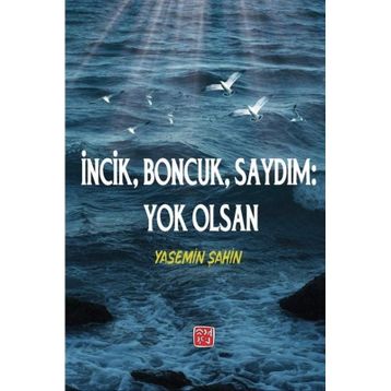 İncik Boncuk Saydım Yok Olsan Yasemin Şahin