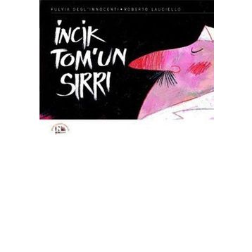 İncik Tomun Sırrı - Fulvia Degl'innocenti;Roberto Lauciello