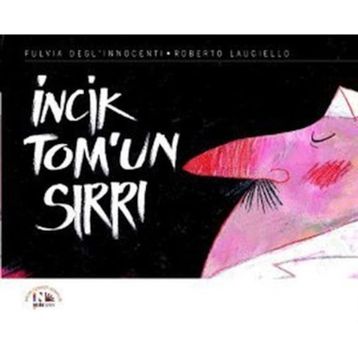 İncik Tomun Sırrı - Fulvia Degl'innocenti;Roberto Lauciello
