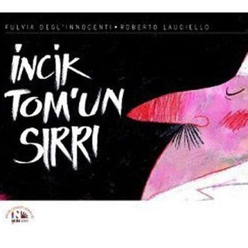 İncik Tomun Sırrı - Fulvia Degl'innocenti;Roberto Lauciello