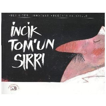 İncik Tomun Sırrı - Fulvia Degl'innocenti;Roberto Lauciello