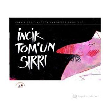 İncik Tomun Sırrı - Fulvia Degl'innocenti;Roberto Lauciello