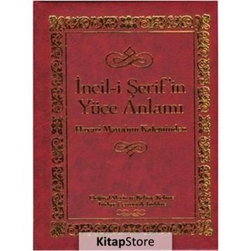 İNCIL-I ŞERIF'IN YÜCE ANLAMI (HAVARI MATTA'NIN KALEMINDEN) - KOLEKTIF