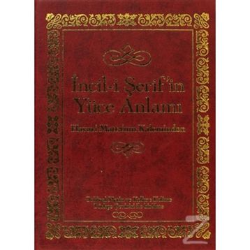 İNCIL-I ŞERIF'IN YÜCE ANLAMI (HAVARI MATTA'NIN KALEMINDEN) - KOLEKTIF