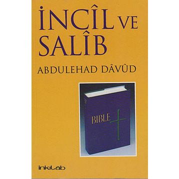 İNCİL VE SALIB TÜRKÇE - ABDULEHAD DAVUD