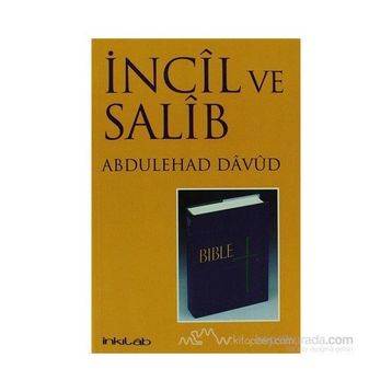İNCİL VE SALIB TÜRKÇE - ABDULEHAD DAVUD