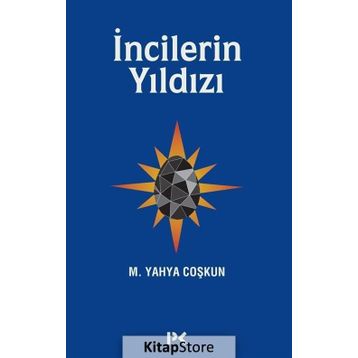 İncilerin Yıldızı - M. Yahya Coşkun