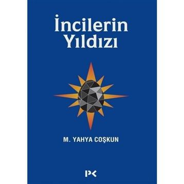 İncilerin Yıldızı - M. Yahya Coşkun