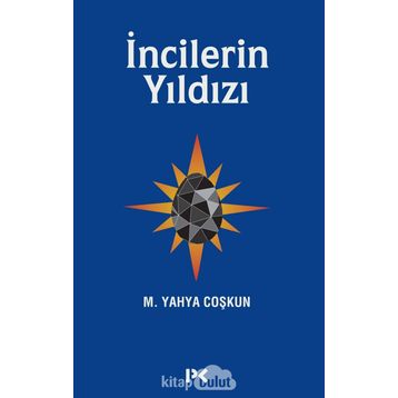 İncilerin Yıldızı - M. Yahya Coşkun
