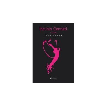 İnci'nin Cenneti - İnci Külle