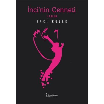 İnci'nin Cenneti - İnci Külle