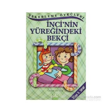 İNCİ'NİN YÜREĞİNDEKİ BEKÇİ - ÖZLEM AYTEK