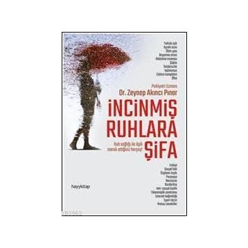 İncinmiş Ruhlara Şifa - Zeynep Akıncı Pınar