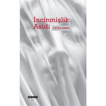 İncinmişlik Asidi - Leyla Arsal