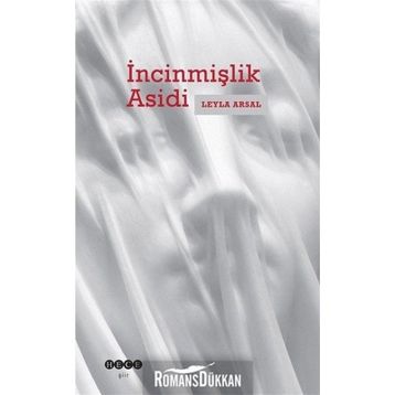 İncinmişlik Asidi - Leyla Arsal