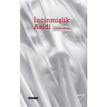İncinmişlik Asidi - Leyla Arsal