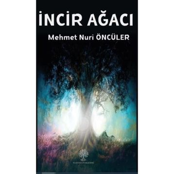 İncir Ağacı - Mehmet Nuri Öncüler
