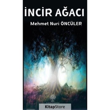 İncir Ağacı - Mehmet Nuri Öncüler