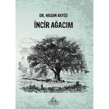 İncir Ağacım Dr. Hasan Akyüz